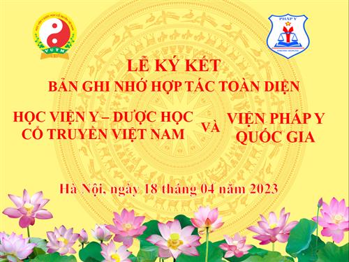 Lễ ký kết bản ghi nhớ thỏa thuận hợp tác toàn diện giữa Viện Pháp y Quốc gia và Học viện Y học cổ truyền Việt Nam
